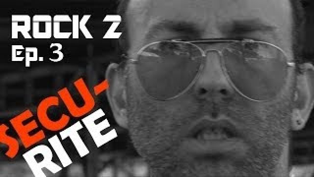 Le Rock 2 (épisode 3) - Sécurité | Eddy le Quartier